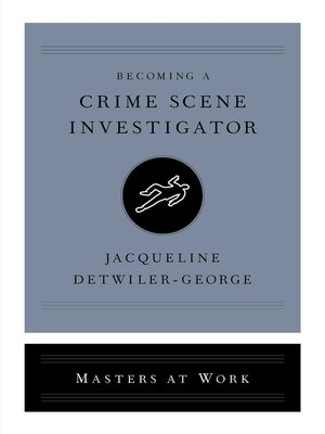 cover image of Becoming a Crime Scene Investigator
